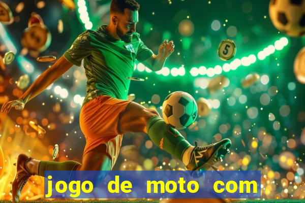 jogo de moto com dinheiro infinito